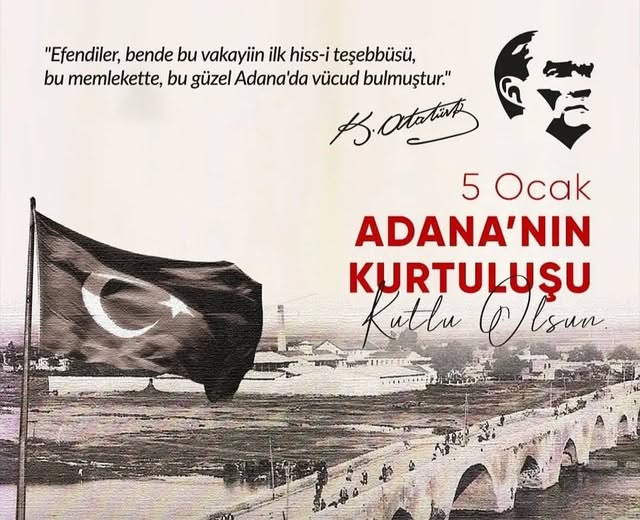 5 Ocak 1922 - Adana'nın Kurtuluşu Kutlu Olsun